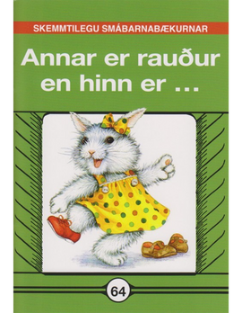 Annar er rauður en hinn er...